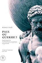 Paix ou guerre ?: La perspective multilatérale européenne en question