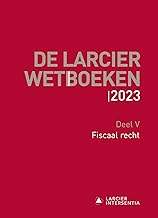De Larcier Wetboeken – Deel V: Fiscaal recht: Bijgewerkt tot 1 maart 2023