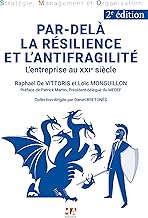 Par delà la Résilience et l'Antifragilité: L'entreprise au XXIe siècle