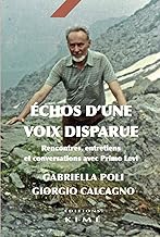 Echo d'une voix perdue : Rencontres, entretiens et conversations avec Primo Levi