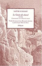 Le grain de sénevé: Suivi du Commentaire sur le Grain de sénevé