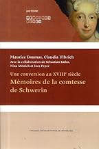 Mémoires de la comtesse de Schwerin: Une conversion au XVIIIe siècle