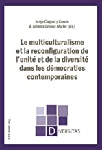 Le Multiculturalisme Et La Reconfiguration De Lunité Et De La Diversité Dans Les Démocraties Contemporaines: 19