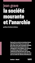 La société mourante et l'anarchie