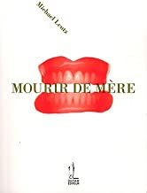 Mourir de mère