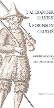D'Alexander Selkirk à Robinson Crusoé