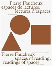 Pierre Faucheux: Espaces de lectures, lectures d'espaces