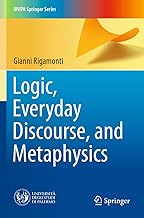 Logic, Everyday Discourse, and Metaphysics