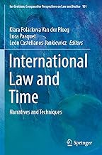 International Law and Time: Narratives and Techniques: 101