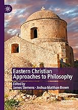 Eastern Christian Approaches to Philosophy