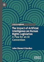 The Impact of Artificial Intelligence on Human Rights Legislation: A Plea for an AI Convention