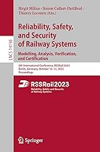 Reliability, Safety, and Security of Railway Systems. Modelling, Analysis, Verification, and Certification: 5th International Conference, Rssrail ... October 10-12, 2023, Proceedings: 14198