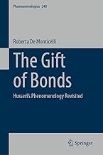 The Gift of Bonds: Husserl's Phenomenology Revisited: 240