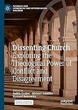 Dissenting Church: Exploring the Theological Power of Conflict and Disagreement