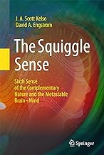 The Squiggle Sense: Sixth Sense of the Complementary Nature and the Metastable Brain~mind