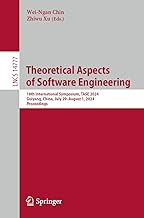 Theoretical Aspects of Software Engineering: 18th International Symposium, TASE 2024, Guiyang, China, July 29–August 1, 2024, Proceedings: 14777