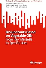 Biolubricants Based on Vegetable Oils: From Raw Materials to Specific Uses