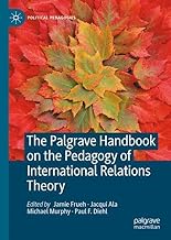 The Palgrave Handbook on the Pedagogy of International Relations Theory