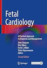 Fetal Cardiology: A Practical Approach to Diagnosis and Management