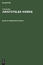 Aristoteles Werke, Band 19, Problemata Physica