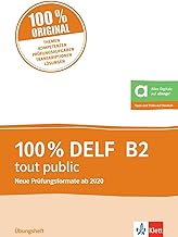 100% DELF B2 tout public: Übungsheft mit digitalen Extras