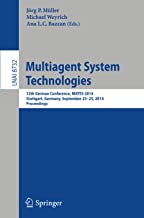 Multiagent System Technologies: 12th German Conference, MATES 2014, Stuttgart, Germany, September 23-25, 2014, Proceedings: 8732