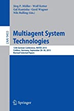 Multiagent System Technologies: 13th German Conference, MATES 2015, Cottbus, Germany, September 28 - 30, 2015, Revised Selected Papers: 9433