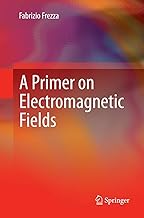 A Primer on Electromagnetic Fields