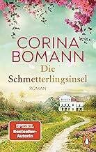 Die Schmetterlingsinsel: Roman. Ein opulenter Roman voller Familiengeheimnisse und mit traumhaftem Schauplatz - von der Nr. 1-Bestsellerautorin