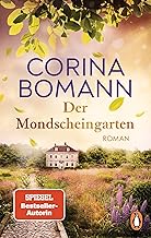 Der Mondscheingarten: Roman. Eine traumhaft schöne Reise in die Vergangenheit - von der Autorin der Waldfriede-Saga