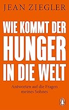 Wie kommt der Hunger in die Welt?: Ein Gespräch mit meinem Sohn