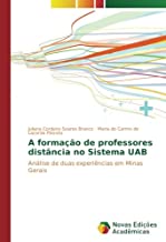 A formação de professores distância no Sistema UAB: Análise de duas experiências em Minas Gerais