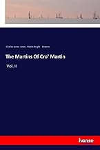 The Martins Of Cro' Martin: Vol. II