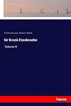 Sir Brook Fossbrooke: Volume II