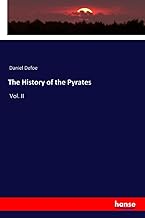 The History of the Pyrates: Vol. II