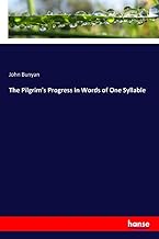 The Pilgrim's Progress in Words of One Syllable