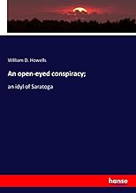 An open-eyed conspiracy;: an idyl of Saratoga