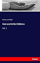 God and Little Children: Vol. 1