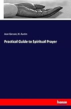 Practical Guide to Spiritual Prayer