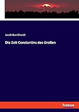 Die Zeit Constantins des Großen