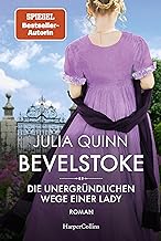 Bevelstoke - Die unergründlichen Wege einer Lady: Roman | Von der Autorin des Weltbestsellerphänomens BRIDGERTON: 2