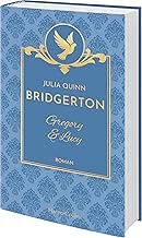 Bridgerton - Gregory & Lucy: Band 8 | Die Vorlage zum NETFLIX-Welterfolg | Die Regency Romane der SPIEGEL-Bestsellerautorin jetzt als Auflage mit Lesebändchen