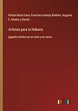 Artistas para la Habana: juguete cómico en un acto y en verso