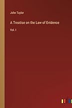 A Treatise on the Law of Evidence: Vol. I