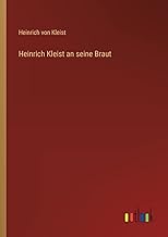 Heinrich Kleist an seine Braut