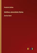 Schillers sämmtliche Werke: Zweiter Band