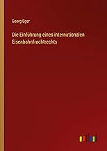 Die Einführung eines internationalen Eisenbahnfrachtrechts