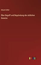 Über Begriff und Begründung der sittlichen Gesetze