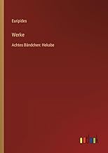 Werke: Achtes Bändchen: Hekabe