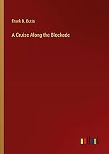 A Cruise Along the Blockade